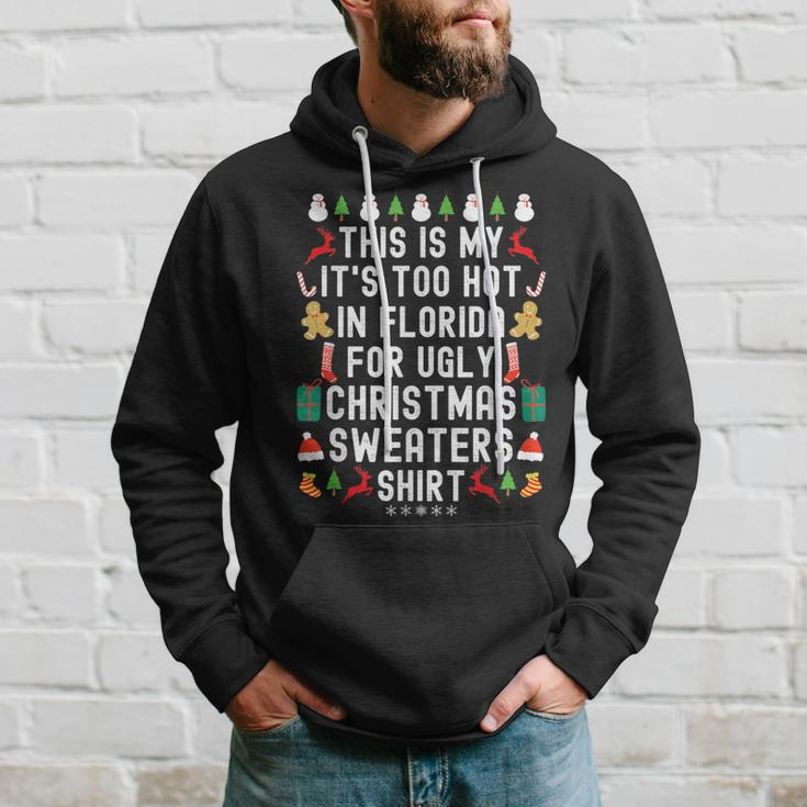 My It’S Too Hot In Florida For Ugly Christmas Sweaters Hoodie Gifts for Him