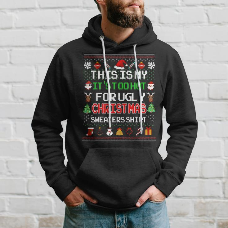 This Is My It's Too Hot For Ugly Christmas Sweaters Pixel Hoodie Gifts for Him