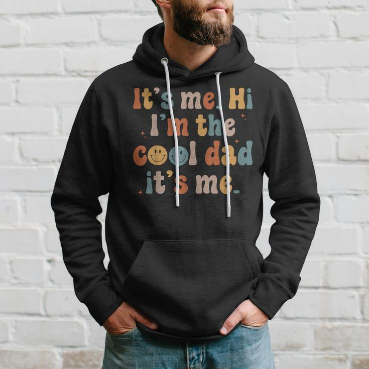 Its Me Hi Im The Cool Dad Its Me Fathers Day Daddy Men Hoodie Gifts for Him