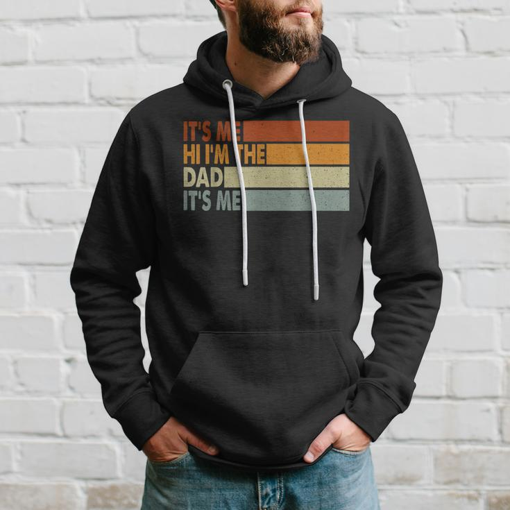 Its Me Hi Im The Dad Its Me Hoodie Gifts for Him