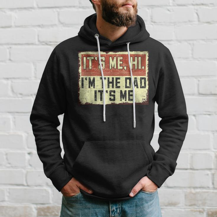 Its Me Hi Im The Dad Its Me Vintage Dad Fathers Day Hoodie Gifts for Him