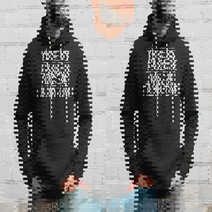 Jealous The Voices Are Talking To Me Idea Hoodie Gifts for Him Jealous The Voices Are Talking To Me Idea Hoodie Gifts for Him