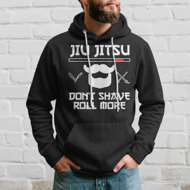 Jiu Jitsu Don't Shave Roll More Bjj Brazilian Jiu Jitsu T-S Hoodie Gifts for Him