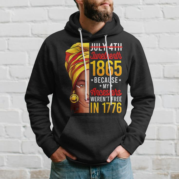 Junenth 1865 Because My Ancestors Werent Free In 1776 1776 Funny Gifts Hoodie Gifts for Him
