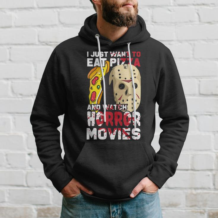 I Just Want To Eat Pizza And Watch Horror Movies Movies Hoodie Gifts for Him