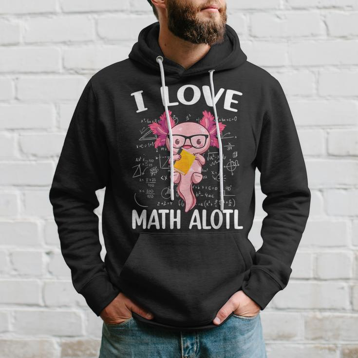 Kawaii Axolotl Pun I Love Math Alotl Mathematics Hoodie Gifts for Him