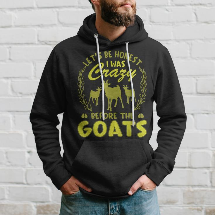 Lets Be Honest I Was Crazy Before Goats Hoodie Gifts for Him