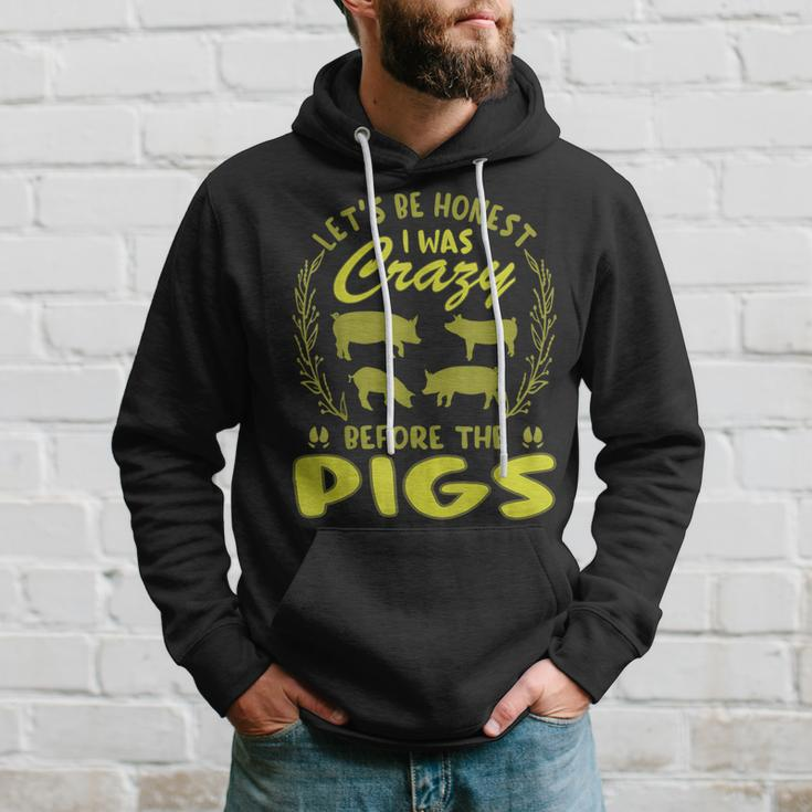 Lets Be Honest I Was Crazy Before Pigs Hoodie Gifts for Him