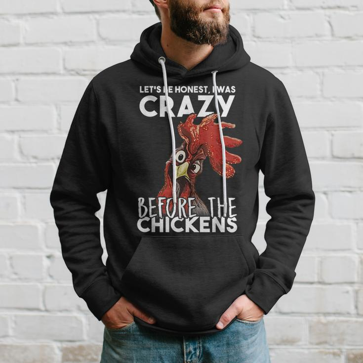 Lets Be Honest I Was Crazy Before The Chickens Hoodie Gifts for Him
