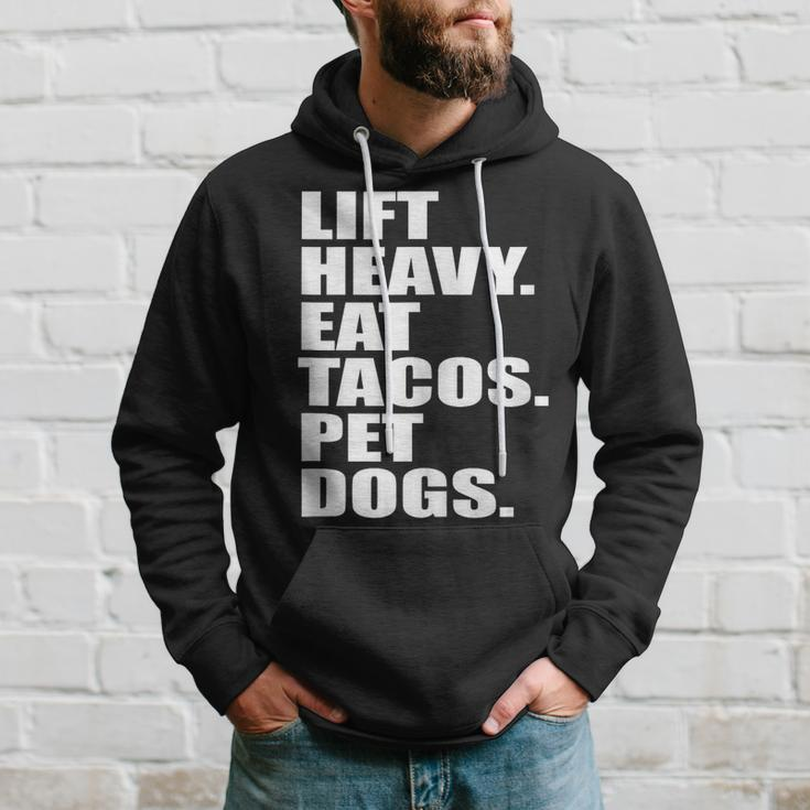 Lift Heavy Eat Tacos Pet Dogs Quote Hoodie Gifts for Him