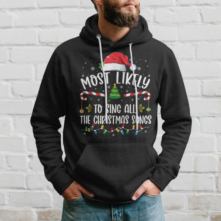 Most Likely To Sing All The Christmas Songs Christmas Hoodie Gifts for Him