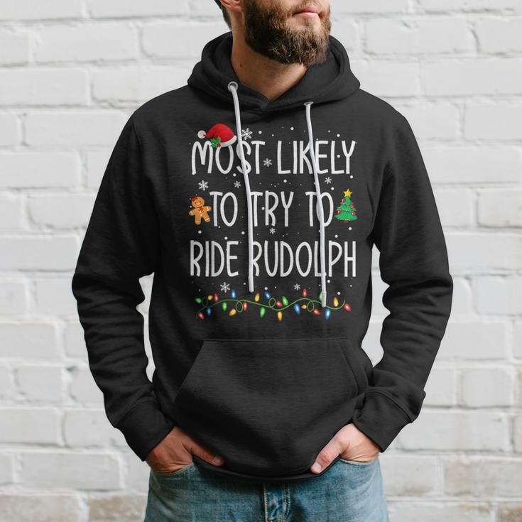 Most Likely To Try To Ride Rudolph Christmas Holiday Hoodie Gifts for Him