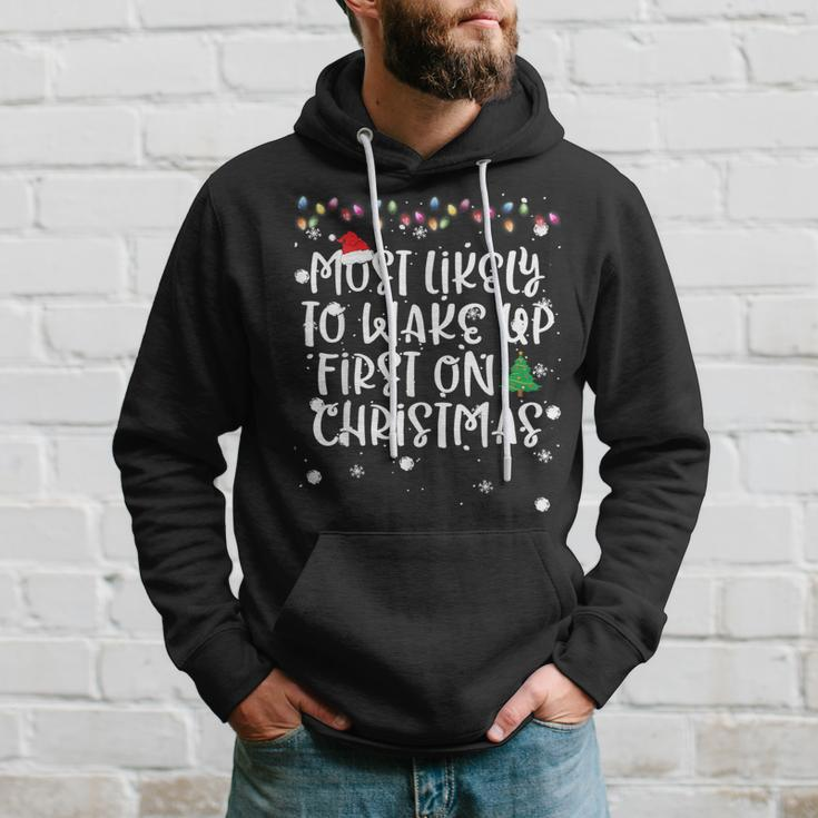 Most Likely To Wake Up First On Christmas Morning Fun Family Hoodie Gifts for Him