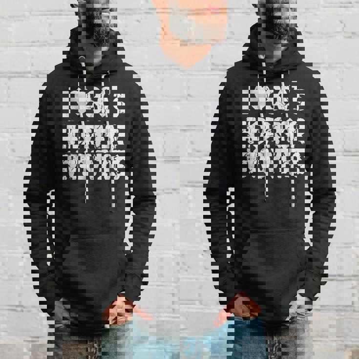 I Love 80S Horror Movies Scary Halloween Moviees Vintage Scary Halloween Hoodie Gifts for Him