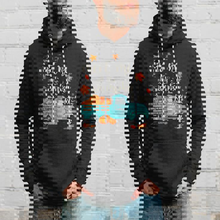 Meet Me At The Pumpkin Patch Halloween Thanksgiving Pumpkin Hoodie Gifts for Him