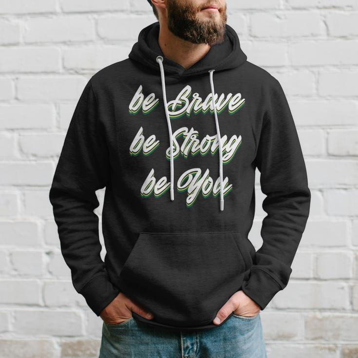 Motivational Bravery Inspirational Quote Positive Message Hoodie Gifts for Him