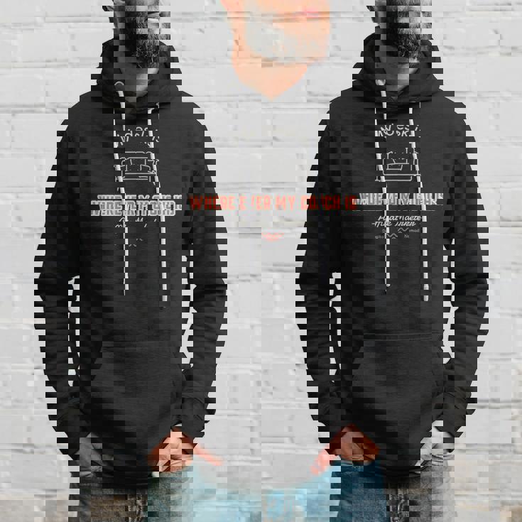 My Desk Is Where Ever My Couch Is Hoodie Gifts for Him