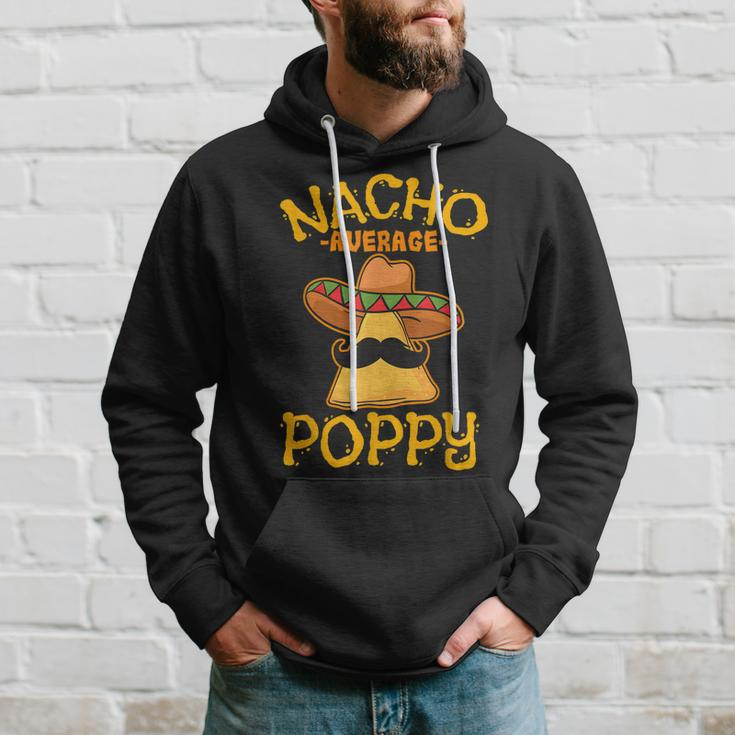 Nacho Average Poppy Father Daddy Dad Papa Cinco De Mayo Hoodie Gifts for Him