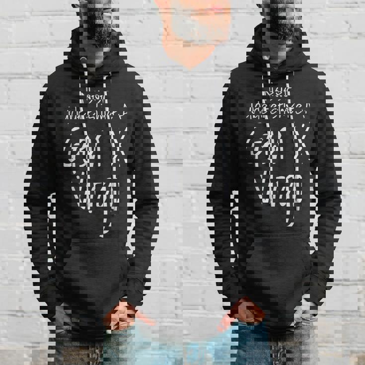 Never Underestimate A Gen X Virgo Zodiac Sign Funny Saying Hoodie Gifts for Him