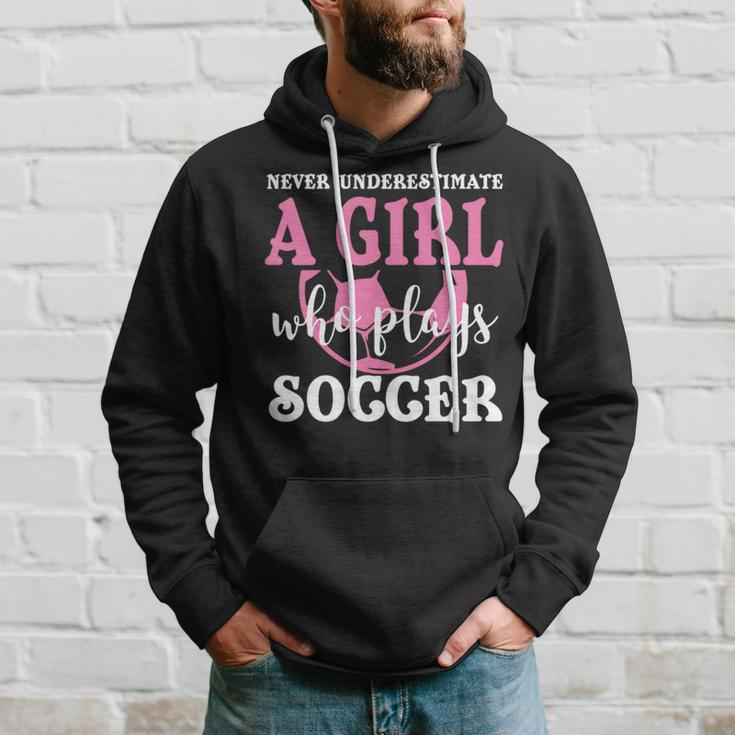 Never Underestimate A Girl Who Plays Soccer Cool Players Hoodie Gifts for Him
