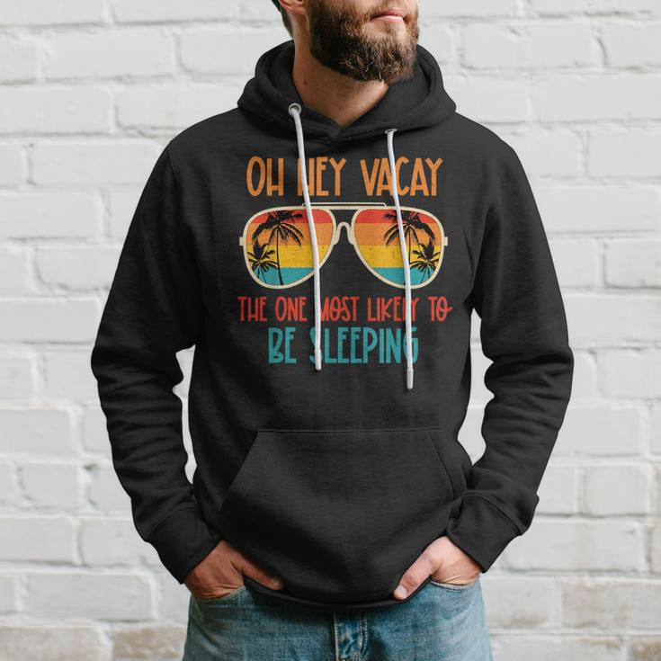 Oh Hey Vacay Most Likely To Be Sleeping Sunglasses Summer Hoodie Gifts for Him