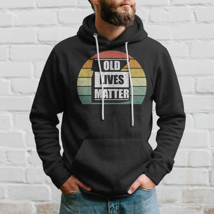 Old Lives Matter Elderly Senior 40Th 50Th 60Th 70Th Birthday Hoodie Gifts for Him