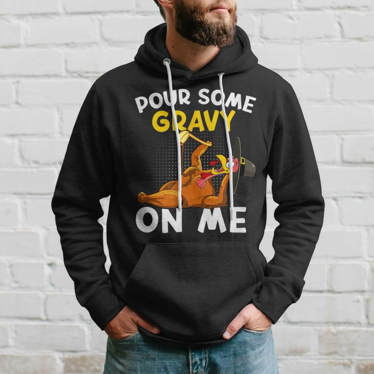 Pour Some Gravy On Me Turkey Happy Thanksgiving Day Hoodie Gifts for Him