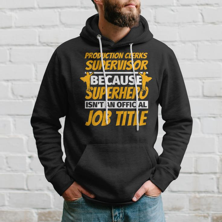 Production Clerks Supervisor Humor Hoodie Gifts for Him