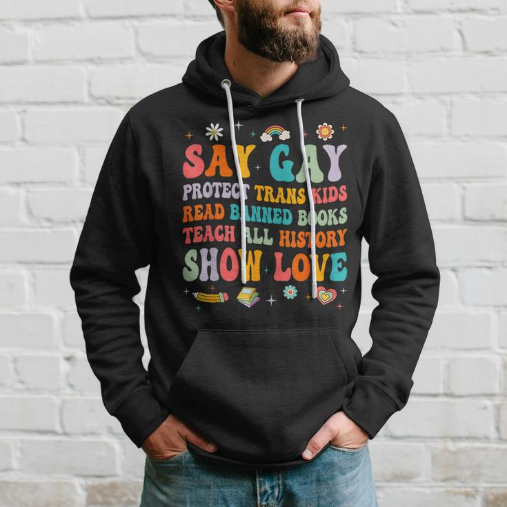 Say Gay Protect Trans Kids Read Banned Books Lgbt Groovy Hoodie Gifts for Him