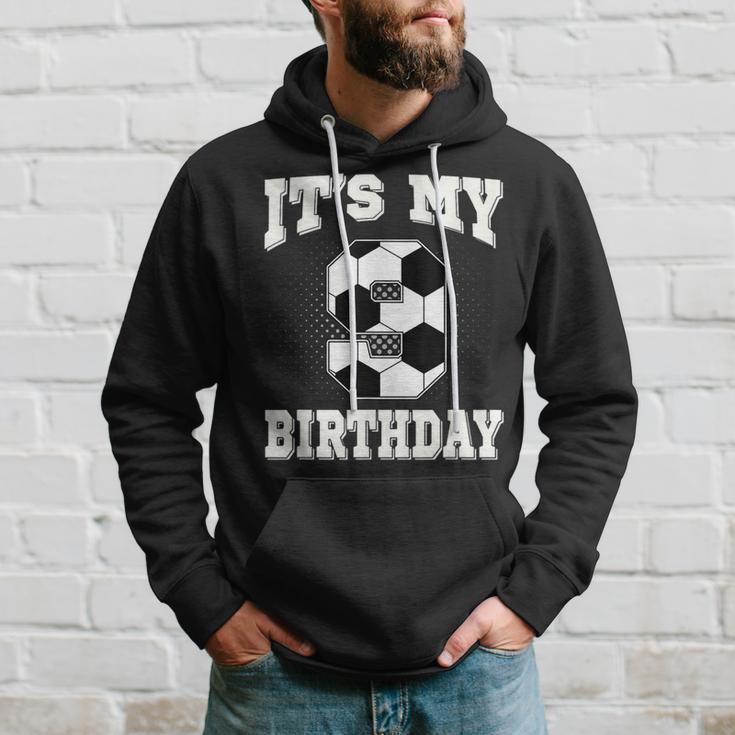 Soccer Its My 9Th Birthday 9 Years Old Boy Girl Hoodie Gifts for Him