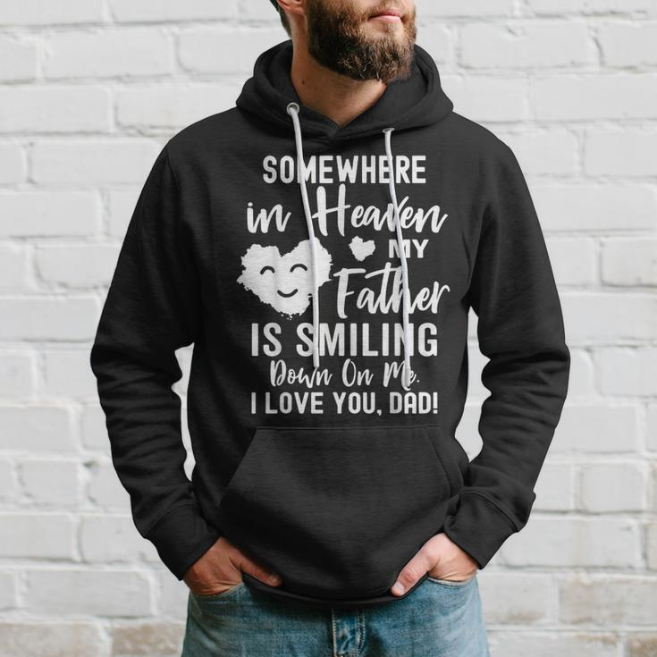 Somewhere In Heaven My Father Is Smiling Down On Me Hoodie Gifts for Him