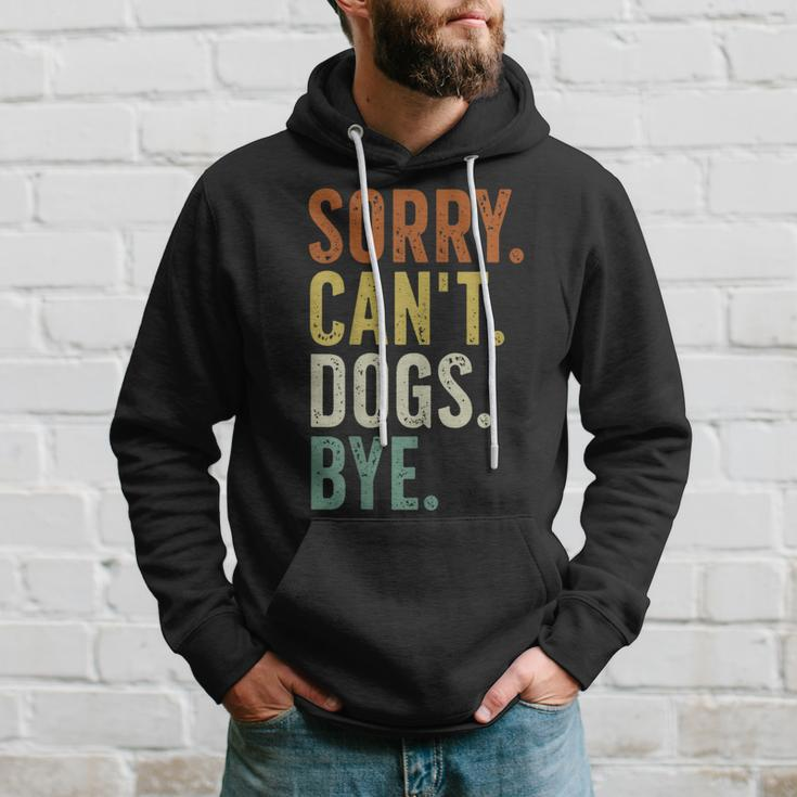 Sorry Can't Dog Bye Hoodie Gifts for Him