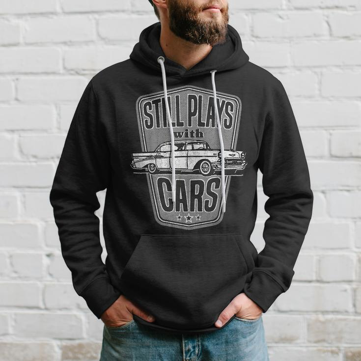 Still Plays With Cars Classic 57 Automobile Auto Gift Cars Funny Gifts Hoodie Gifts for Him