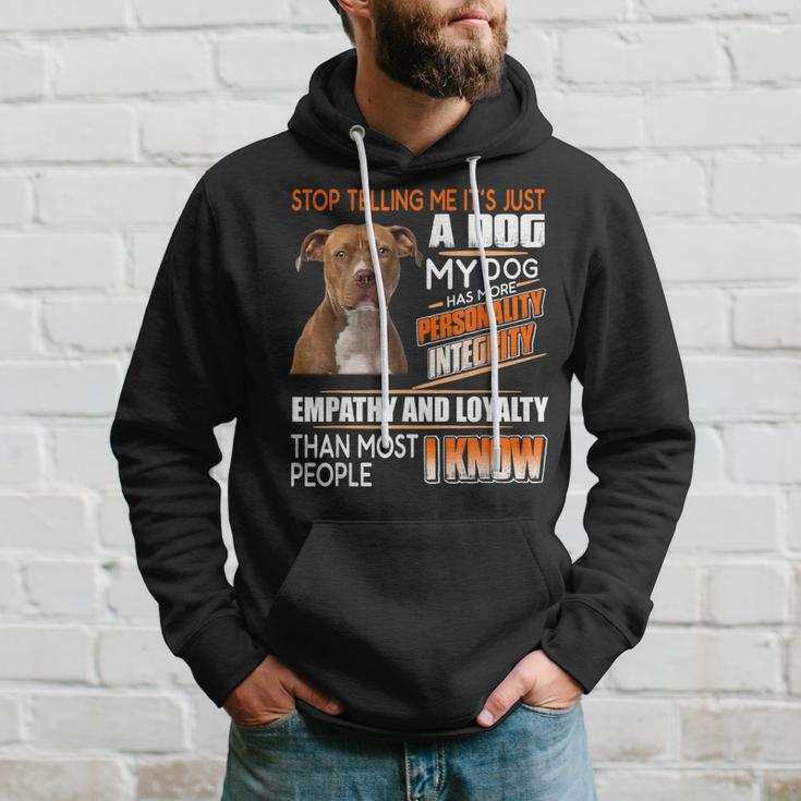 Stop Telling Me Its Just A Dog My Dog Has More Personality Gift For Women Hoodie Gifts for Him