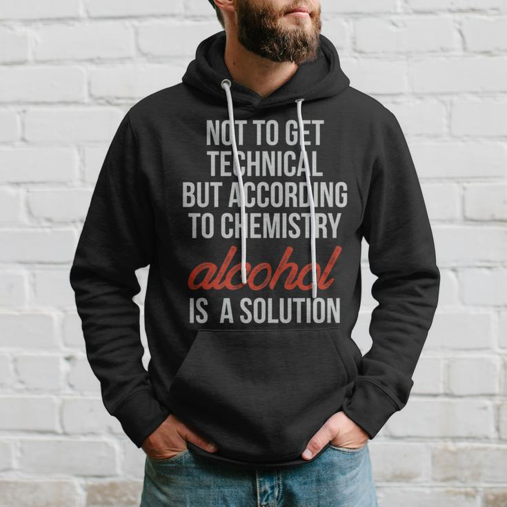 Technically Alcohol Is A Solution Funny Chemistry Booze Hoodie Gifts for Him