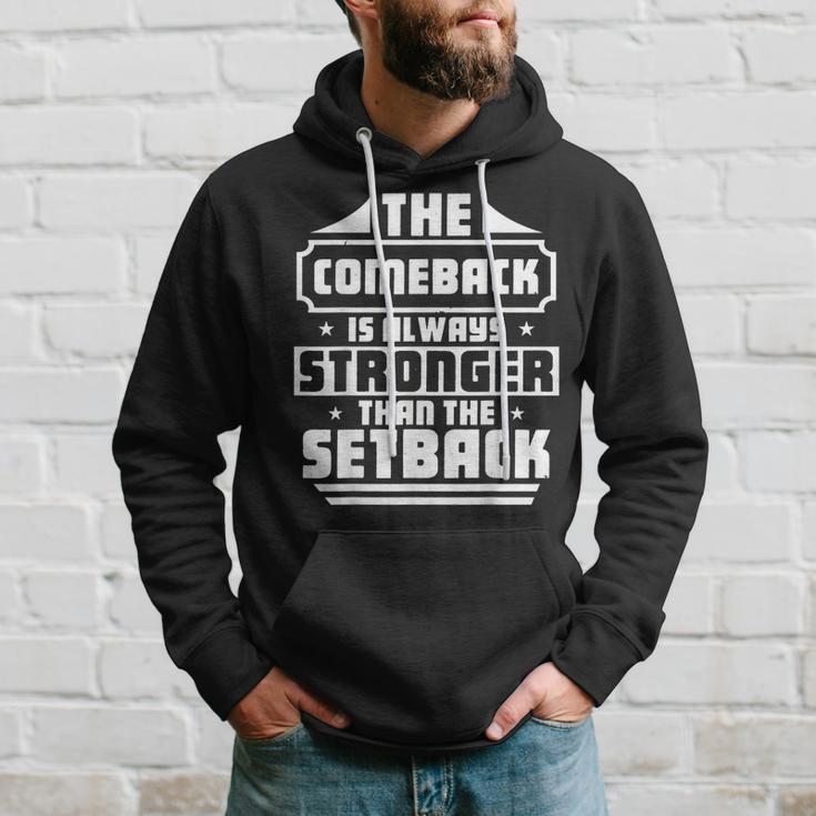 The Comeback Is Always Greater Than The Setback Motivational Hoodie Gifts for Him