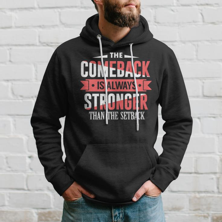 The Comeback Is Always Stronger Than Setback Motivational Hoodie Gifts for Him