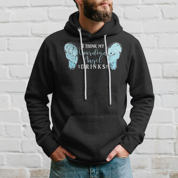 I Think My Guardian Angel DrinksAlcohol Hoodie Gifts for Him