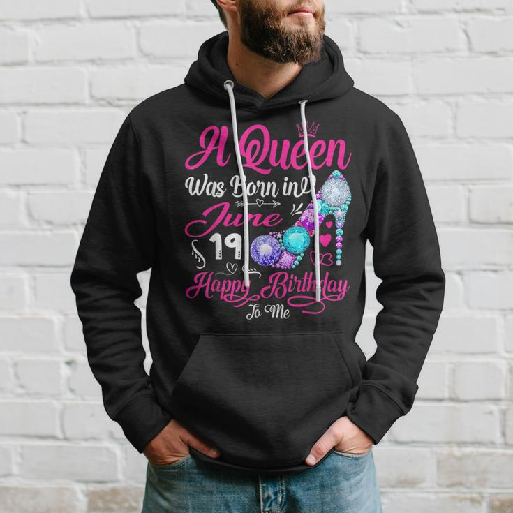 This Queen Was Born In June 19 Happy Birthday To Me Gifts Hoodie Gifts for Him