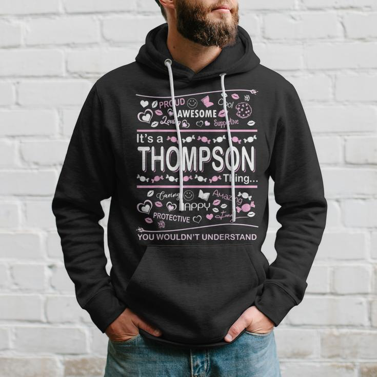 Thompson Surname Last Name Family Its A Thompson Thing Funny Last Name Designs Funny Gifts Hoodie Gifts for Him