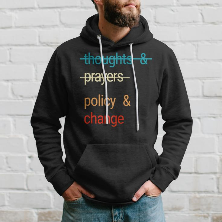 Thoughts And Prayers Policy And Change Hoodie Gifts for Him