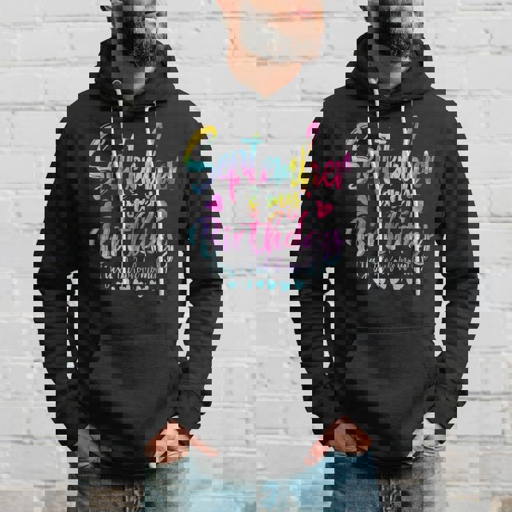 Tie Dye Bday September Is My Birthday Yes The Whole Month Hoodie Gifts for Him