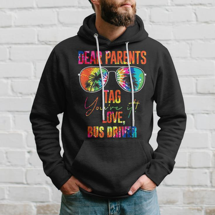 Tie Dye Dear Parents Tag It Last Day Of School Bus Driver Hoodie Gifts for Him