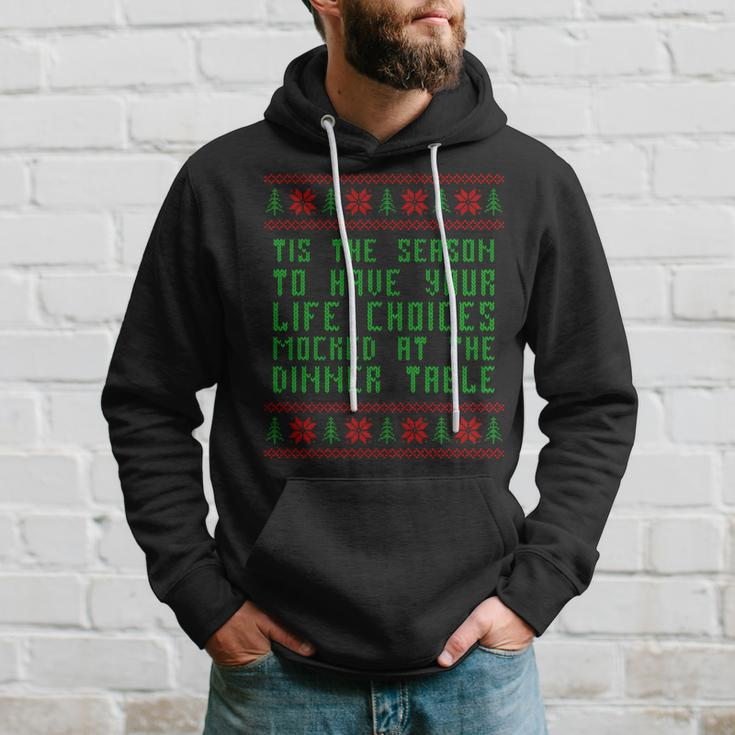 Tis The Season To Have Your Life Choices Mocked At Dinner Hoodie Gifts for Him