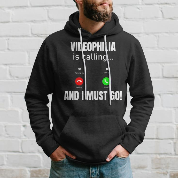 Videophilia Is Calling And I Must Go Hoodie Gifts for Him