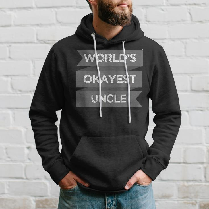 Worlds Okayest Uncle Funny Men Gift Hoodie Gifts for Him