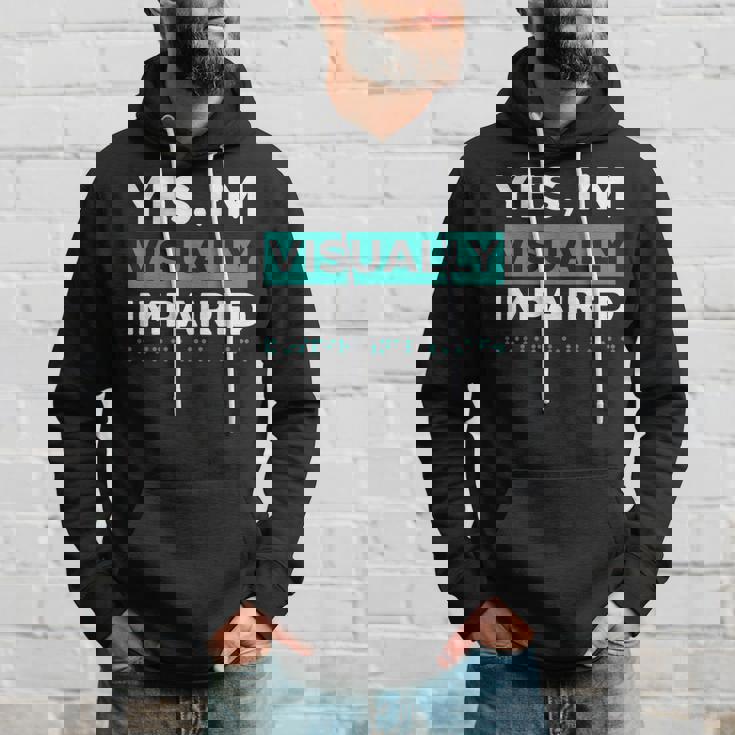 Yes I'm Visually Impaired Braille Blind Awareness Vision Hoodie Gifts for Him