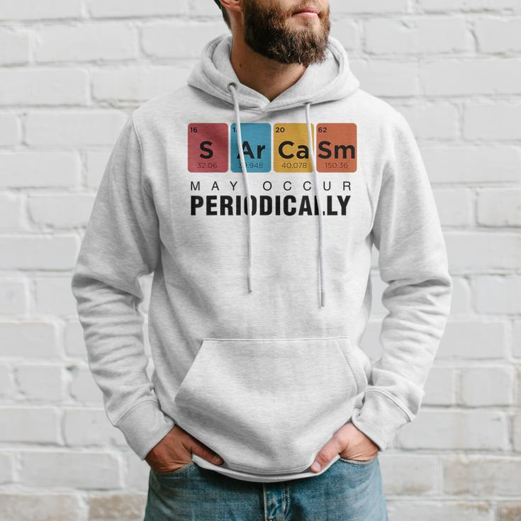 Chemistry Sarcasm May Occur Periodically Periodic Table Hoodie Gifts for Him