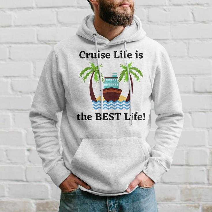 Cruise Life Is The Best Life Hoodie Gifts for Him