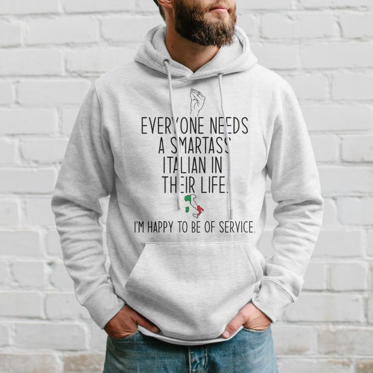 Everyone Needs A Smartass Italian Italy Meme On Back Hoodie Gifts for Him